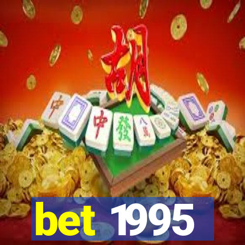 bet 1995